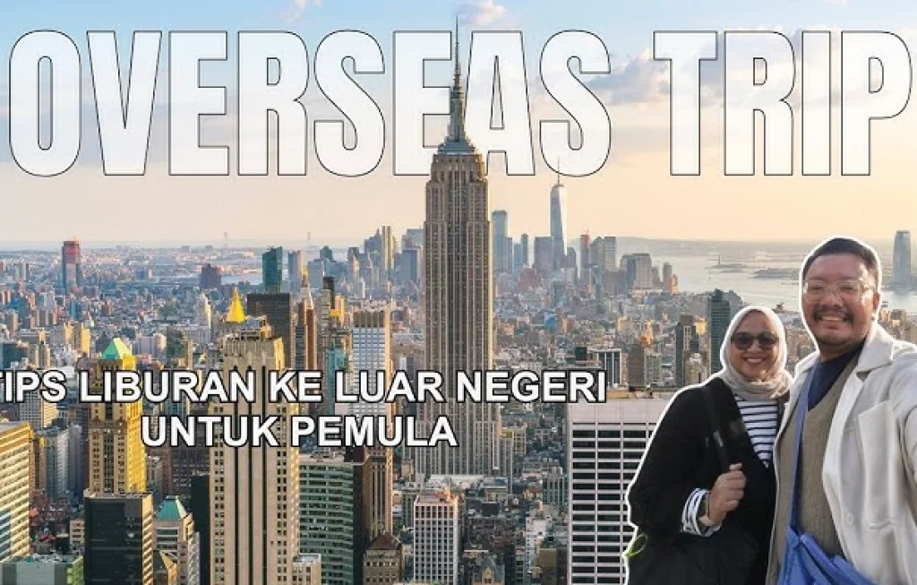Tips Liburan Luar Negeri